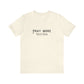 "Pray More Text Less" T-shirt