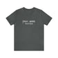 "Pray More Text Less" T-shirt