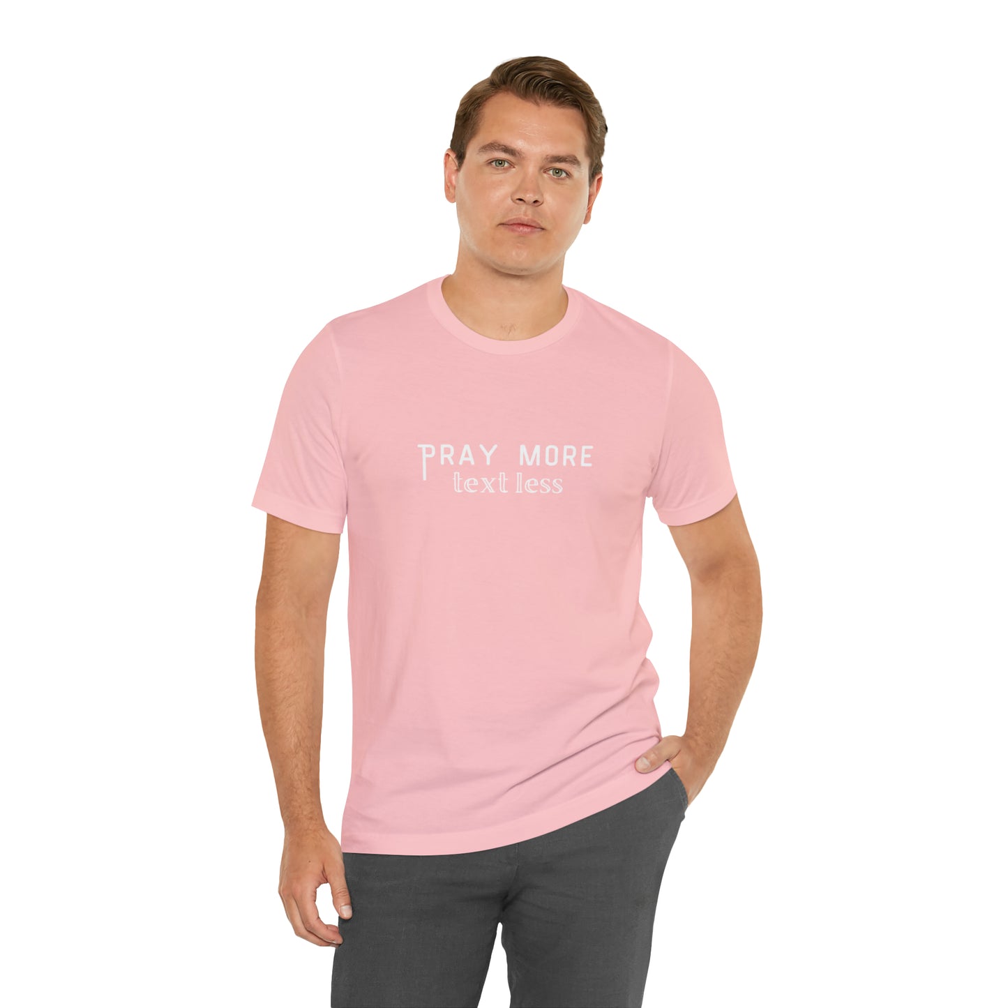 "Pray More Text Less" T-shirt